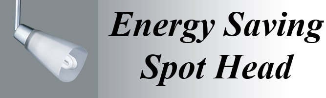 Click here for Energy Saving Spot Head Selection