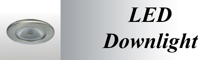 Click here for LED Down Light Selection Click here for LED Down Light Selection